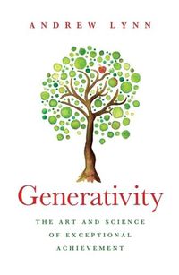 Cover image for Generativity: The Art and Science of Exceptional Achievement