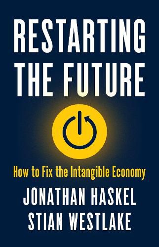 Cover image for Restarting the Future: How to Fix the Intangible Economy