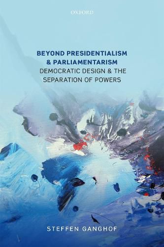 Cover image for Beyond Presidentialism and Parliamentarism: Democratic Design and the Separation of Powers