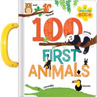 Cover image for 100 First Animals: A Carry Along Book