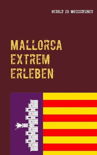 Cover image for Mallorca extrem erleben: Reisefuhrer fur Abenteurer