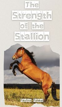 Cover image for The Strength of the Stallion