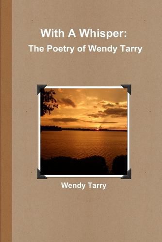 Cover image for With A Whisper: the Poetry of Wendy Tarry