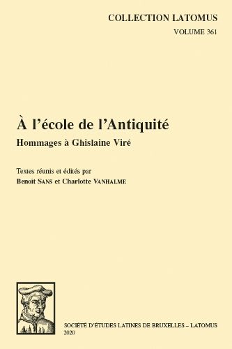 Cover image for A l'ecole de l'Antiquite: Hommages a Ghislaine Vire