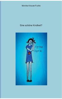 Cover image for Eine schoene Kindheit?