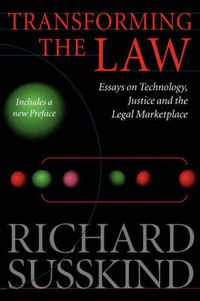 Cover image for Transforming the Law: Essays on Technology, Justice and the Legal Marketplace