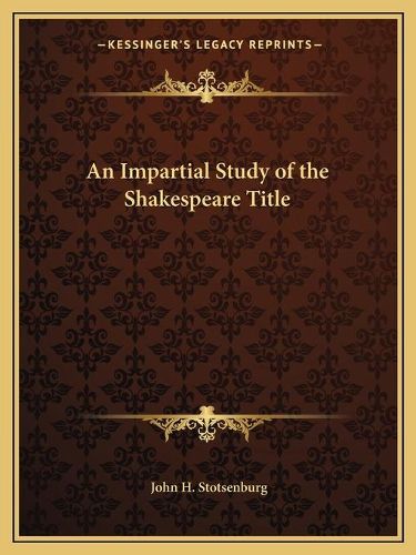 Cover image for An Impartial Study of the Shakespeare Title