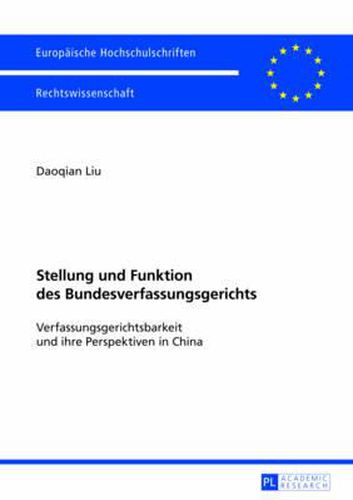 Cover image for Stellung Und Funktion Des Bundesverfassungsgerichts: Verfassungsgerichtsbarkeit Und Ihre Perspektiven in China