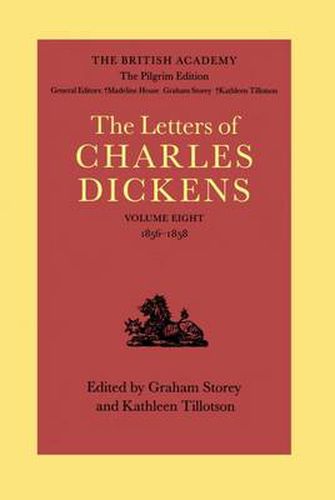 Cover image for The British Academy/The Pilgrim Edition of the Letters of Charles Dickens: Volume 8: 1856-1858