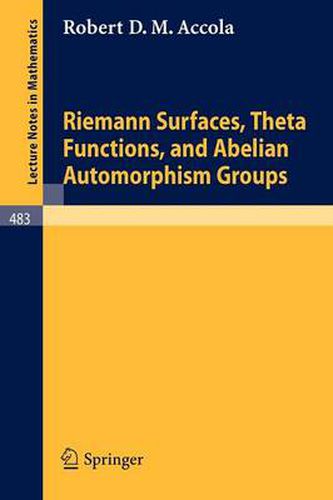 Cover image for Riemann Surfaces, Theta Functions, and Abelian Automorphisms Groups