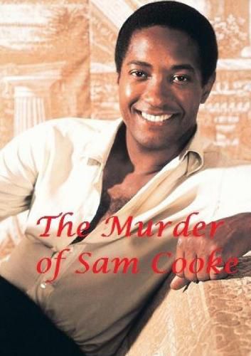 The Murder of Sam Cooke