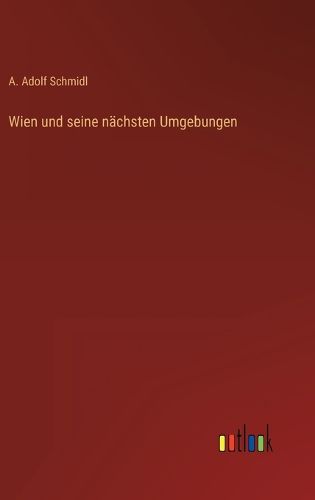 Cover image for Wien und seine naechsten Umgebungen