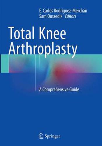 Cover image for Total Knee Arthroplasty: A Comprehensive Guide