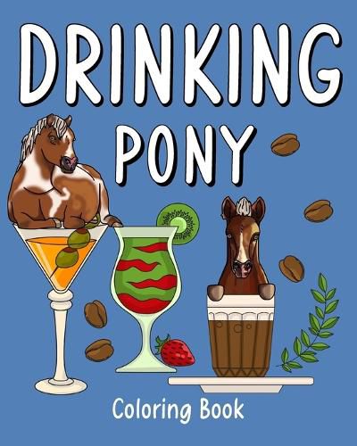 Cover image for Drinking Pony Coloring Book
