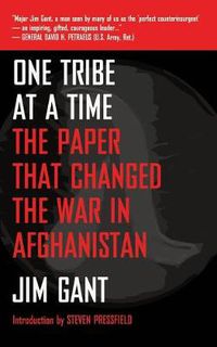 Cover image for One Tribe at a Time: The Paper That Changed the War in Afghanistan