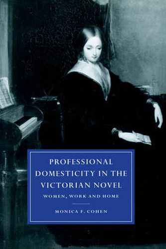 Cover image for Professional Domesticity in the Victorian Novel: Women, Work and Home