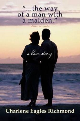 Cover image for ...the way of a man with a maiden.: A love story