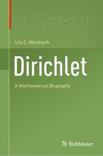 Cover image for Dirichlet: A Mathematical Biography