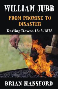 Cover image for William Jubb: From Promise to Disaster