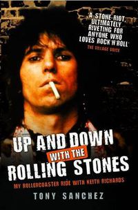 Cover image for Up and Down with the Rolling Stones: My Rollercoaster Ride with Keith Richards