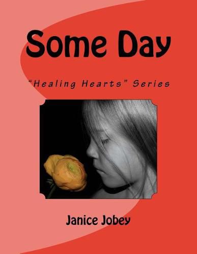 Cover image for Some Day: Healing Hearts  Series