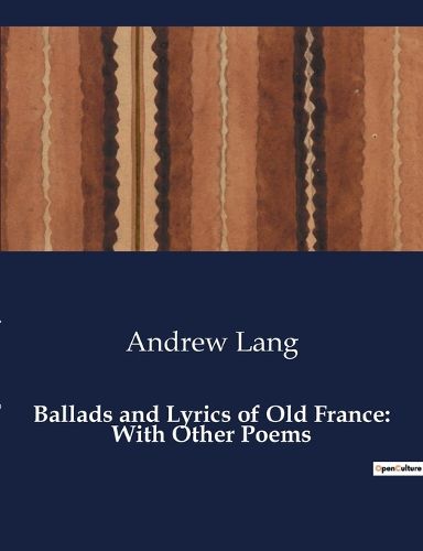 Ballads and Lyrics of Old France