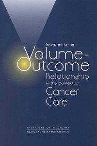 Cover image for Interpreting the Volume-Outcome Relationship in the Context of Cancer Care