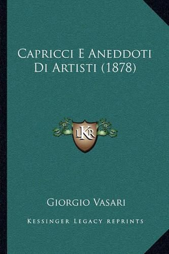 Capricci E Aneddoti Di Artisti (1878)