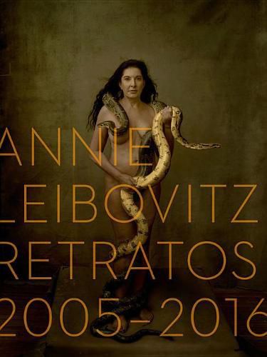 Annie Leibovitz: Retratos, 2005-2016 (Annie Leibovitz: Portraits 2015-2016) (Spanish Edition)
