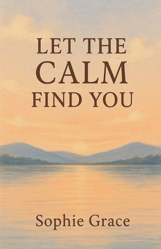 Cover image for Let The Calm Find You