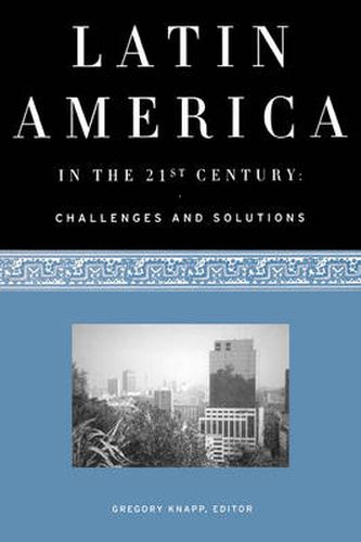 Cover image for Latin America in the 21st Century: Challenges and Solutions