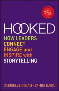 Cover image for Hooked - How Leaders Connect, Engage and Inspire with Storytelling