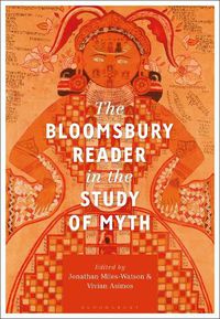 Cover image for The Bloomsbury Reader in the Study of Myth