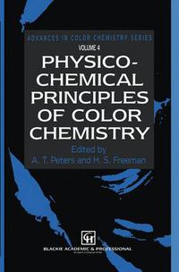 Cover image for Physico-Chemical Principles of Color Chemistry: Volume 4