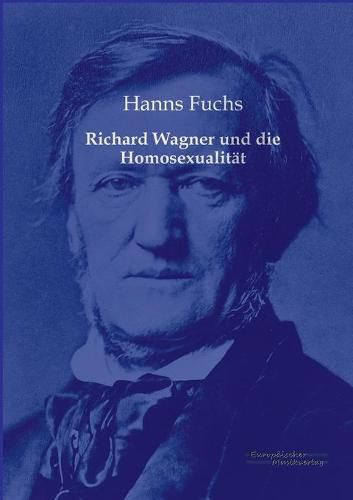 Cover image for Richard Wagner und die Homosexualitat