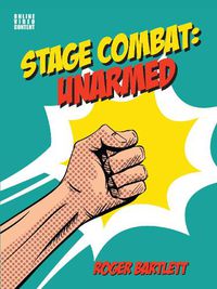 Cover image for Stage Combat: Unarmed (with Online Video Content)