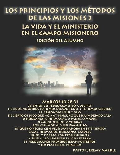 Los Principios Y Los M todos de Las Misiones 2 (Edici n del Alumno): La Vida Y El Ministerio En El Campo Misionero