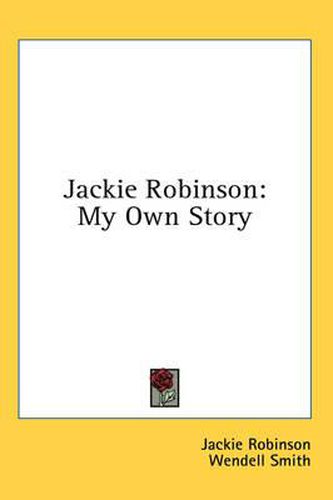 Jackie Robinson: My Own Story