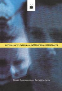 Cover image for Australian Television and International Mediascapes