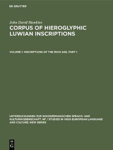 Cover image for Inscriptions of the Iron Age: Part 1: Text, Introduction, Karatepe, Karkamis, Tell Ahmar, Maras, Malatya, Commagene. Part 2: Text, Amuq, Aleppo, Hama, Tabal, Assur Letters, Miscellaneous, Seals, Indices. Part 3: Plates