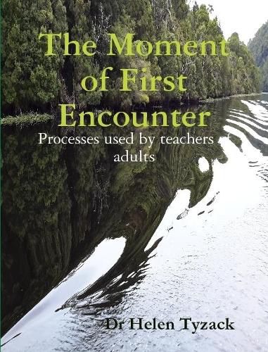 The Moment of First Encounter: Processes used by teachers of adults