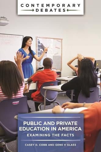 Cover image for Public and Private Education in America: Examining the Facts