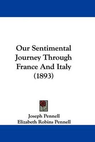 Cover image for Our Sentimental Journey Through France and Italy (1893)