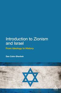 Cover image for Introduction to Zionism and Israel: From Ideology to History