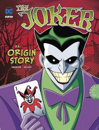 Cover image for The Joker: An Origin Story: An Origin Story