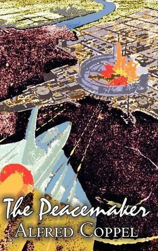 Cover image for The Peacemaker by Alfred Coppel, Jr., Science Fiction, Adventure, Fantasy