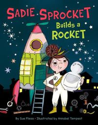 Cover image for Sadie Sprocket Builds a Rocket
