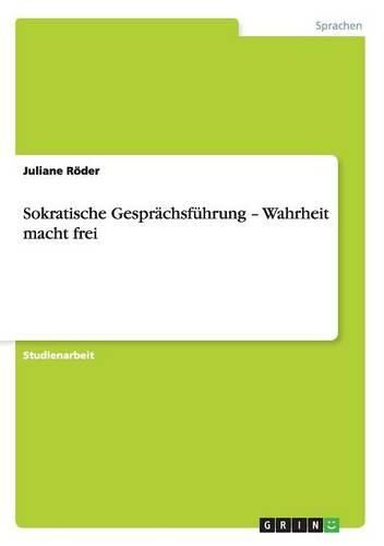 Cover image for Sokratische Gesprachsfuhrung - Wahrheit Macht Frei
