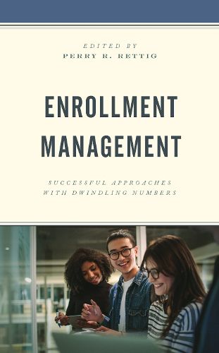 Cover image for Enrollment Management: Successful Approaches with Dwindling Numbers