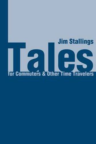 Cover image for Tales for Commuters & Other Time Travelers